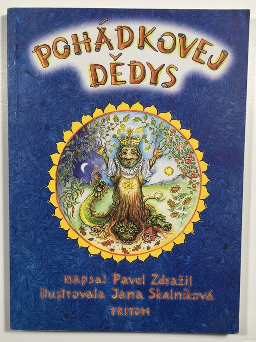 Pohádkovej dědys : magický pohled na svět i sebe sama očima skřítků : pohádky, písničky, paradoxní legrácky