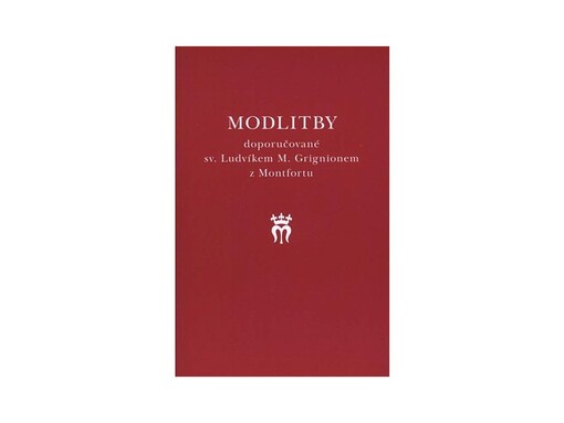 Modlitby doporučované sv. Ludvíkem M. Grignionem z Montfortu