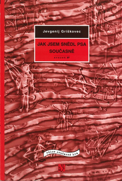 Jak jsem snědl psa ; Současně