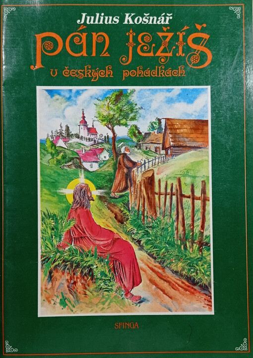 Pán Ježíš v českých pohádkách, 1. vyd. v tomto výběru