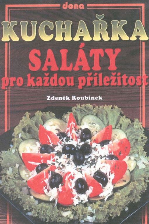 Kuchařka : saláty pro každou příležitost