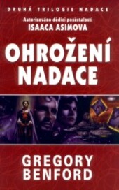 Druhá trilogie Nadace. Kniha první, Ohrožení Nadace