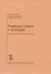 Praktická cvičení z fyziologie : pro posluchače Farmaceutické fakulty