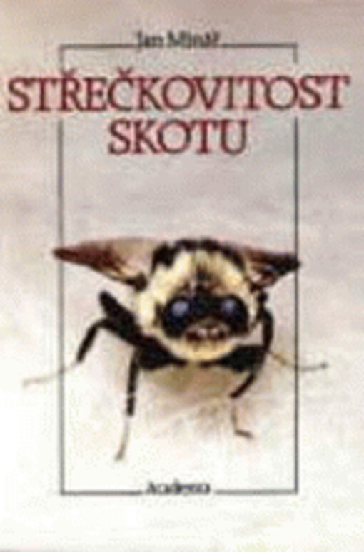 Střečkovitost skotu : Její výzkum a potlačení v Československu