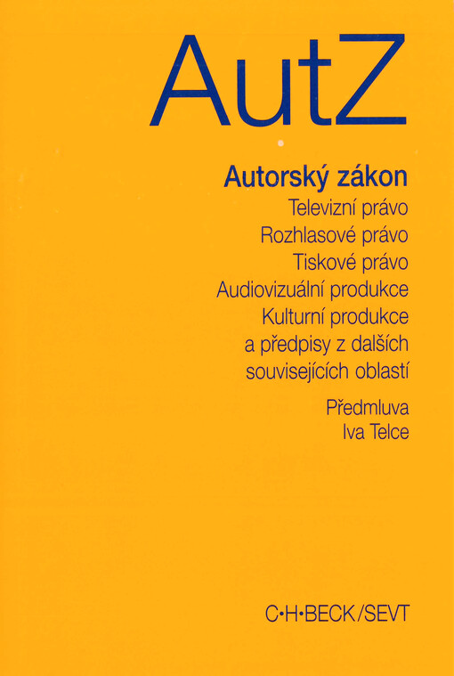 Autorský zákon a předpisy související :předmluva od Iva Telce
