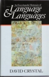 An Encyclopedic Dictionary of Language and Languages (Blackwell Reference)