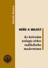 Hoře a milost : ke kořenům teologie církve radikálního modernismu
