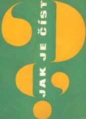 Jak je číst? : Transkripce jmen cizích spisovatelů a názvů jejich děl a jmen cizích výtvarných umělců : Čtení o některých edicích a knihách SNKLU.