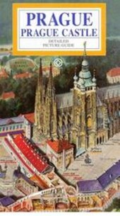 Prague, Prague Castle detailed guide to the Castle