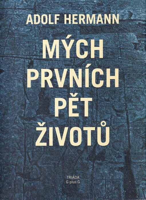 Mých prvních pět životů