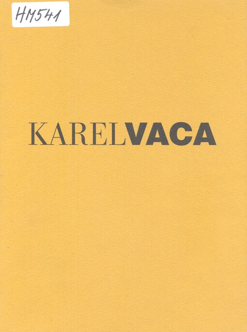 Karel Vaca : [Galerie výtvarného umění, Náchod 21.6.-1.9.2002