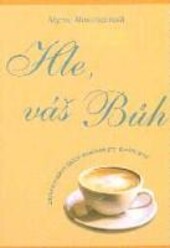 Hle, váš Bůh : biblické studium Božích vlastností pro dnešní ženu