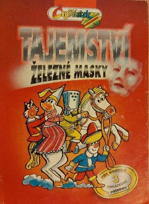 Tajemství železné masky : tři veselé obrázkové příběhy