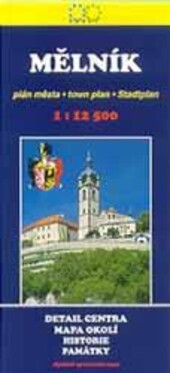 Mělník plán města 1:12^500 : detail centra, historie, památky