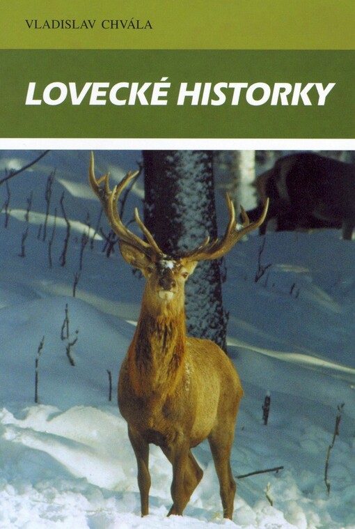 Lovecké historky : (z pamětí starého myslivce)