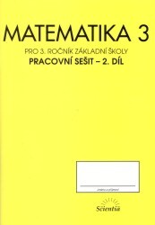 Matematika pro 3. ročník základní školy :pracovní sešit