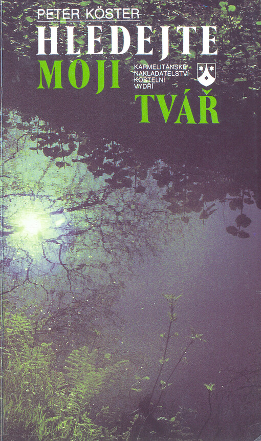 Hledejte moji tvář: od slov k mlčení : cesta ke kontemplaci