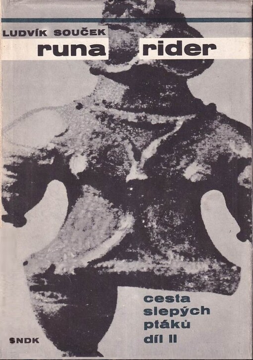 Cesty slepých ptáků.II,Runa rider