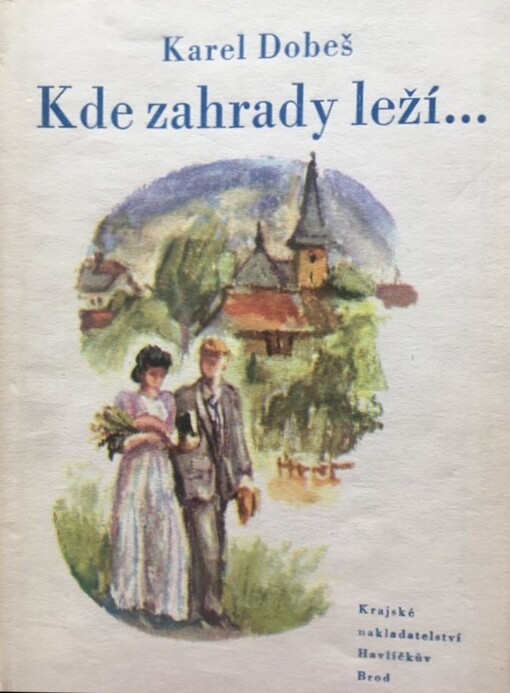 Kde zahrady leží :novela
