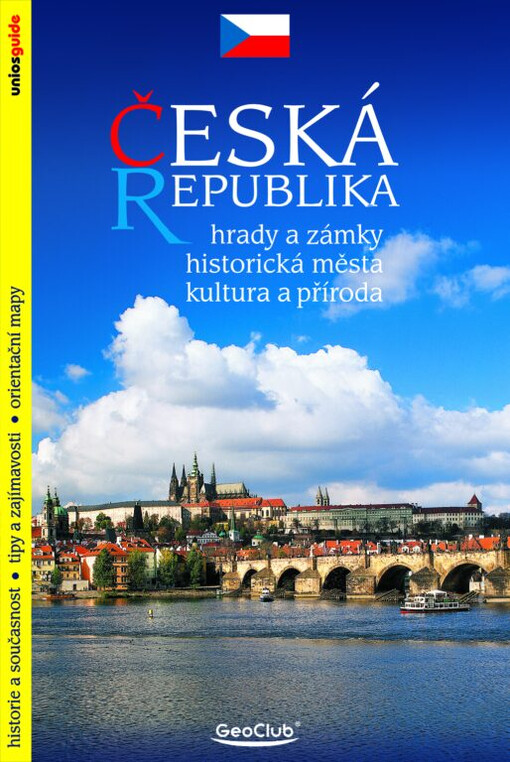 Česká republika : hrady a zámky, historická města, kultura a příroda
