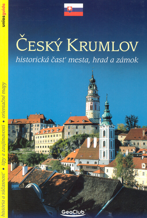 Český Krumlov : historická časť mesta, hrad a zámok