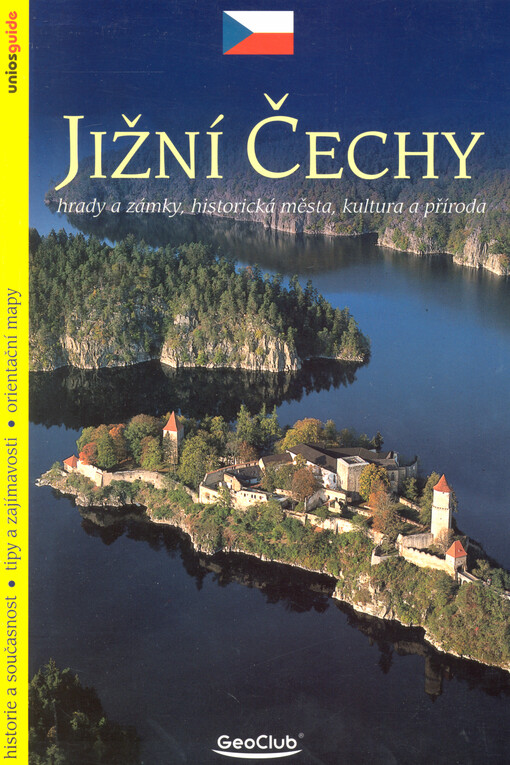 Jižní Čechy : hrady a zámky, historická města, kultura a příroda