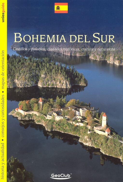 Bohemia del Sur : castillos y palacios, ciudades históricas, cultura y naturaleza