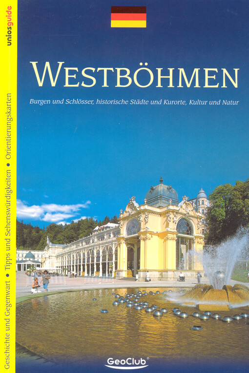 Westböhmen :Burgen und Schlösser, historische Städte und Kurorte, Kultur und Natur