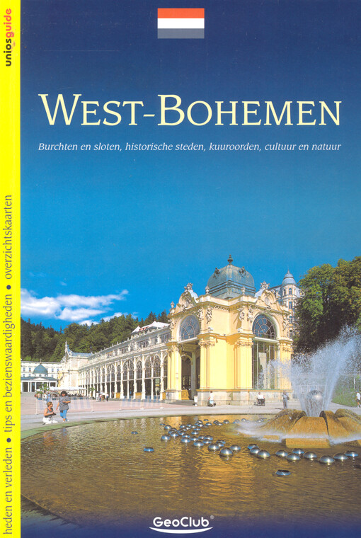 West-Bohemen :burchten en sloten, historische steden, kuuroorden, cultuur en natuur