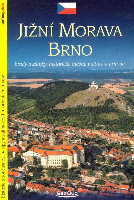 Jižní Morava, Brno : hrady a zámky, historická města, kultura a příroda