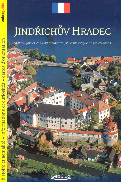 Jindřichův Hradec :château fort et château résidentiel, ville historique et ses environs
