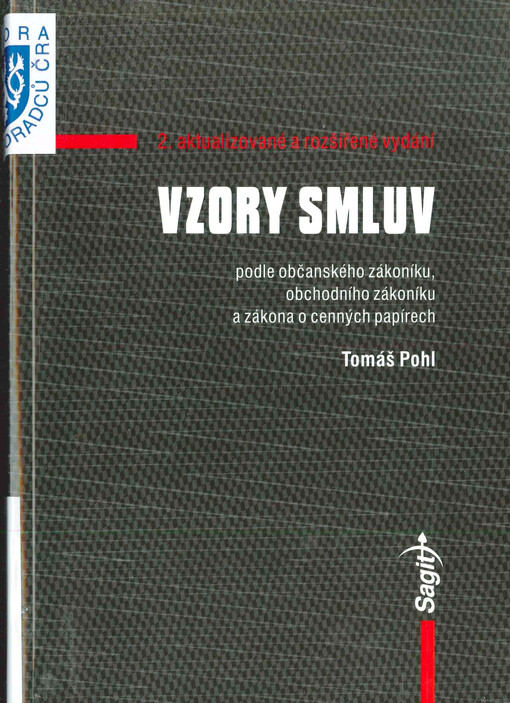 Vzory smluv: podle občanského zákoníku, obchodního zákoníku a zákona o cenných papírech