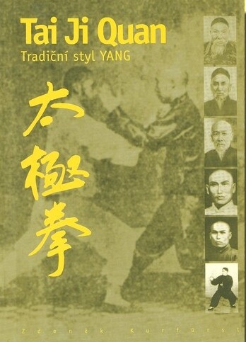Tai Ji Quan : tradiční styl Yang