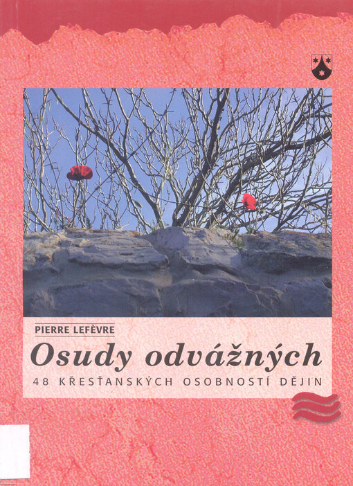 Osudy odvážných : 48 křesťanských osobností dějin