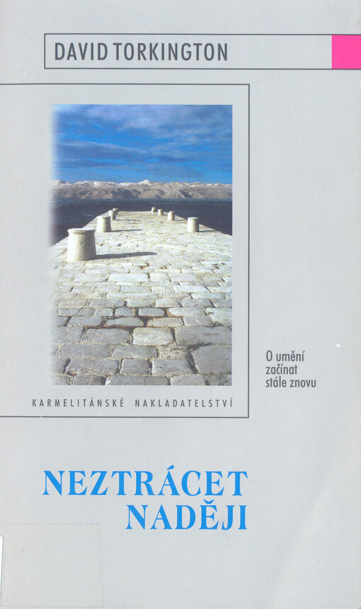 Neztrácet naději : o umění začínat stále znovu