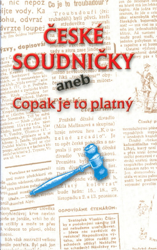 České soudničky, aneb, Copak je to platný : [výbor ze soudniček českých autorů