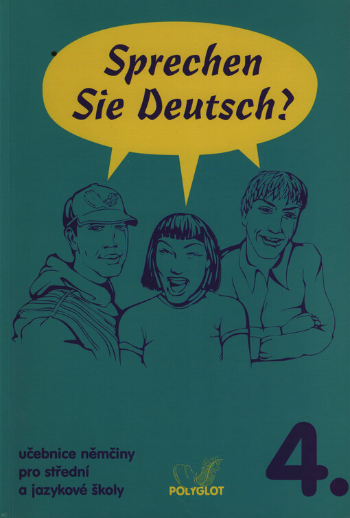 Sprechen Sie Deutsch? : učebnice němčiny pro střední a jazykové školy. 4.