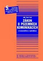 Zákon o pozemních komunikacích s komentářem a vyhláškou :