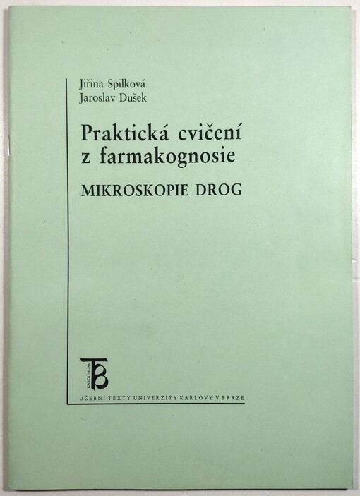 Praktická cvičení z farmakognosie. Mikroskopie drog