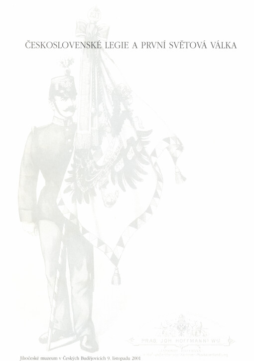 Československé legie a první světová válka :sborník příspěvků z vědecké konference konané v Jihočeském muzeu v Českých Budějovicích dne 9. listopadu 2001