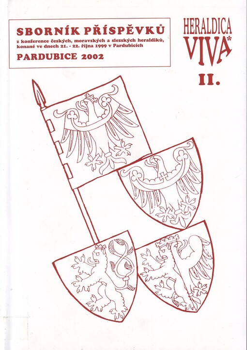 Heraldica viva II: sborník příspěvků z konference českých, moravských a slezských heraldiků, konané ve dnech 21.-22. října 1999 v Pardubicích