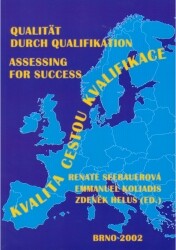 Kvalita cestou kvalifikace = Qualität durch Qualifikation = Assessing for success : 10 modulů k tematickým oblastem 