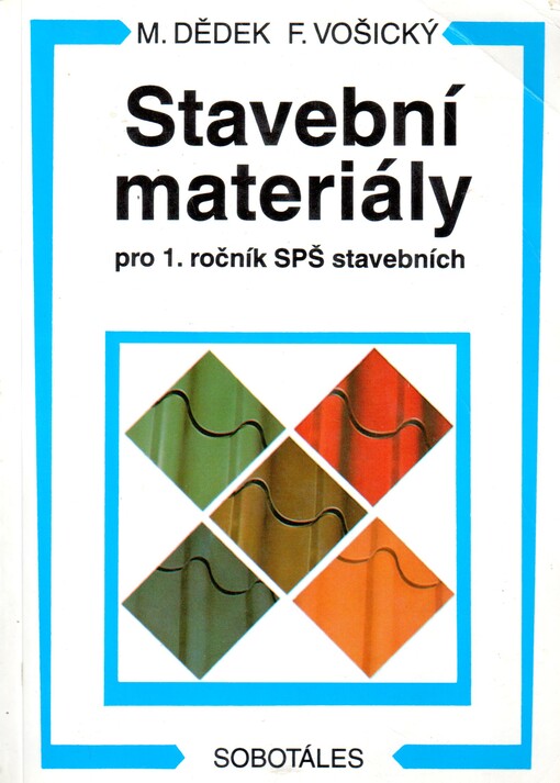 Stavební materiály : pro 1. ročník SPŠ stavebních.