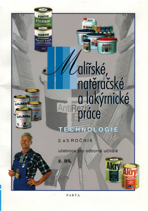 Malířské, natěračské a lakýrnické práce :technologie : učebnice pro odborná učiliště - 2. a 3. ročník, 2. díl
