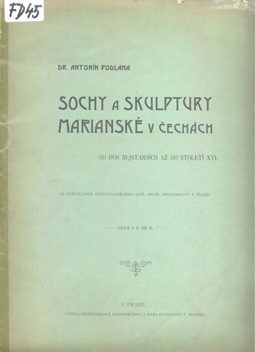 Sochy a skulptury Mariánské v Čechách od dob nejstarších až do století XVI.