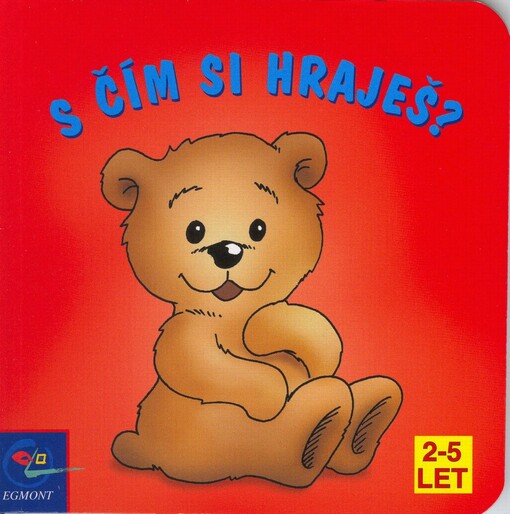 S čím si hraješ?