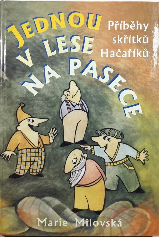 Jednou v lese na pasece : příběhy skřítků Hačaříků