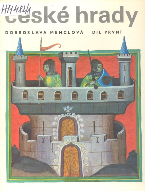 České hrady, díl první