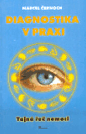 Diagnostika v praxi : tajná řeč nemoci.