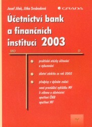 Účetnictví bank a finančních institucí 2003 /